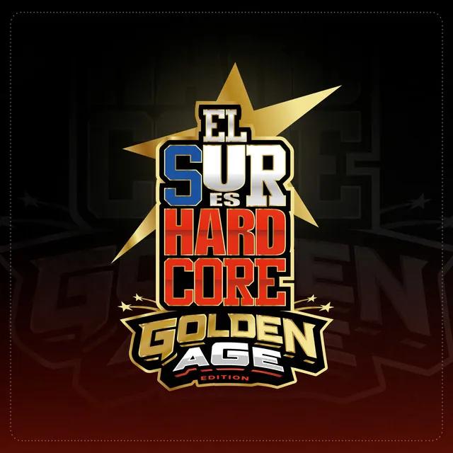 El Sur Es Hardcore - Golden Age Edition