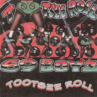 Tootsee Roll by 69 Boyz