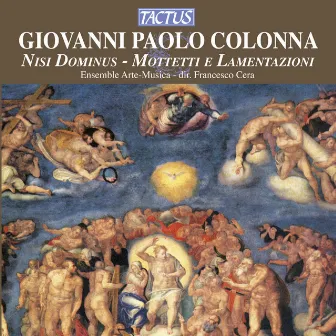 Colonna: Nisi Dominus - Mottetti e Lamentazioni by Giovanni Paolo Colonna