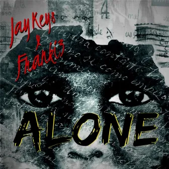 Alone by Jay Keys