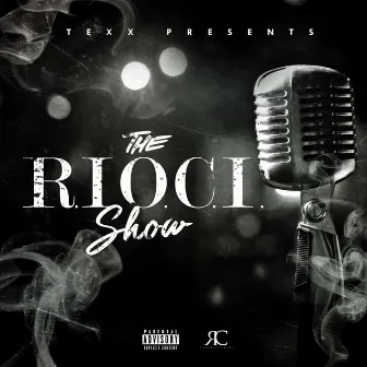 The Rioci Show by Texx