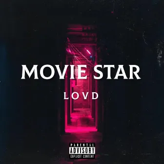 Movie Star by Lovd