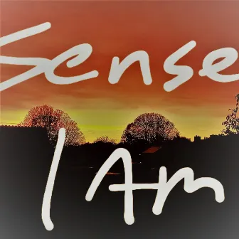 I Am by Sense