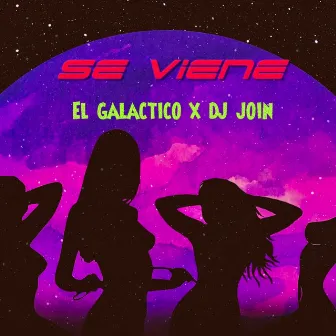 Se viene by Dj join