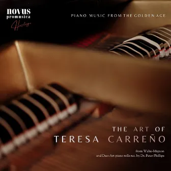 The Art of Teresa Carreño. Piano Music from the Golden Age by Teresa Carreño