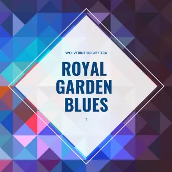 Royal Garden Blues by Wolverine Orchestra