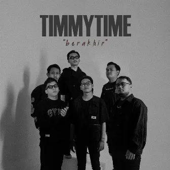 Berakhir by Timmy Time