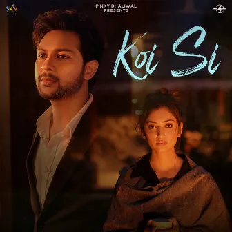 Koi Si by Nirmaan