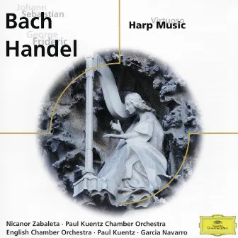 Bach / Händel: Virtuoso Harp Music by Luis Antonio García Navarro