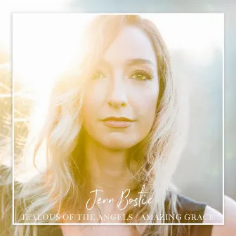 Jealous of the Angels / Amazing Grace by Jenn Bostic