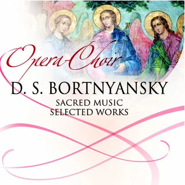 Dmitry Bortniansky (Sacred Music , Selected Works)