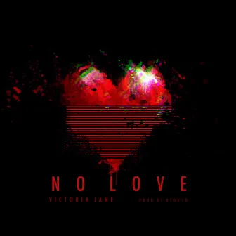 No Love by Victoria Jane