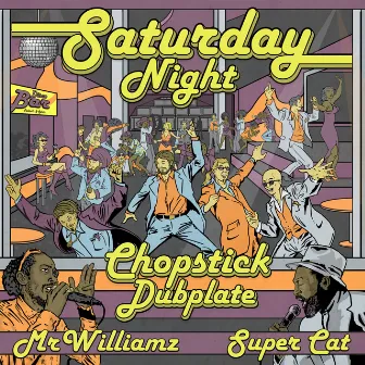 Saturday Night by Chopstick Dubplate