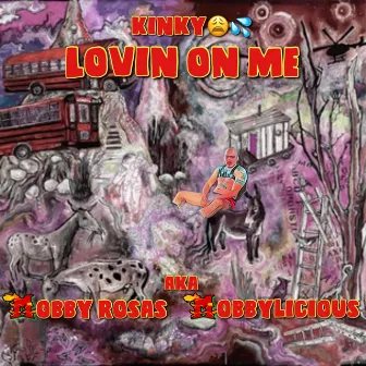 kinky lovin on me (Parody of 