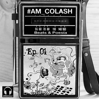 Ep.01 | Las Cosas Claras by AM COLASH