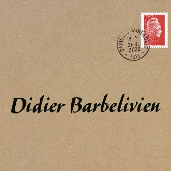 Didier Barbelivien by Didier Barbelivien