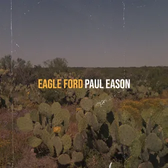 Eagle Ford by Paul Eason