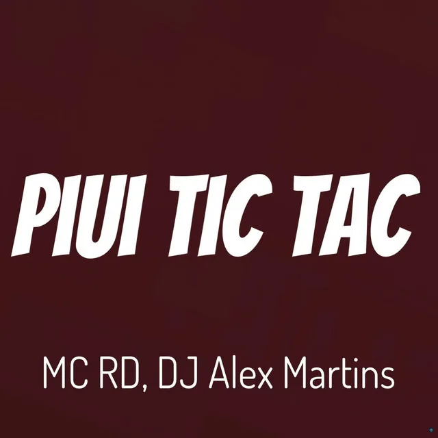 Piui Tic Tac (feat. Mc Rd)