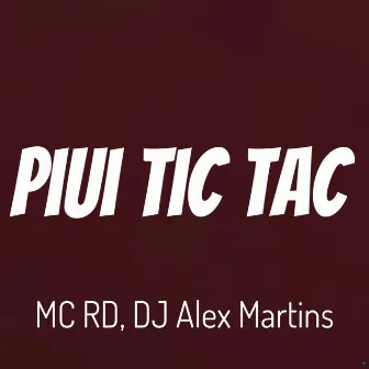 Piui Tic Tac by DJ ALEX MARTINS