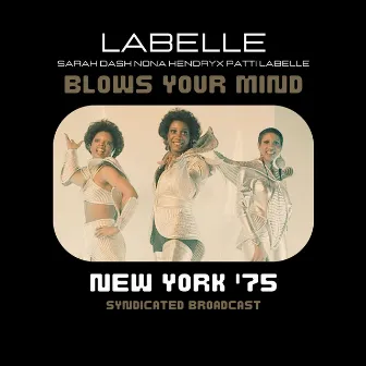 Blows Your Mind (Live New York '75) by LaBelle