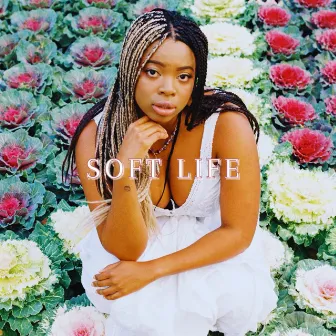 Soft Life by Saro Roro