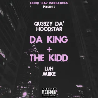 Da King & The Kidd by Qu33zy Da'HoodStar