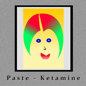 Ketamine by Paste