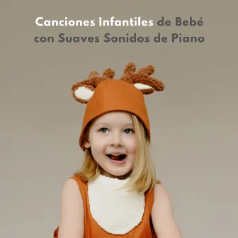 Canciones Infantiles De Bebé Con Suaves Sonidos De Piano by Lista de reproducción de la cafetería