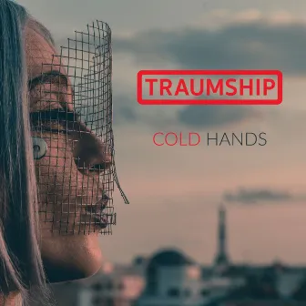 Cold Hands by Traumship