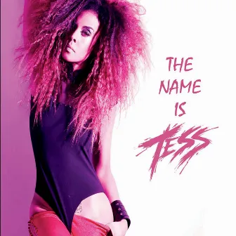 The Name Is Tess by Tess