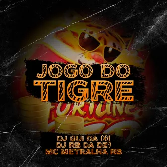 Jogo do Tigre by MC METRALHA RB