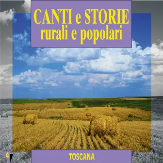 Canti e storie rurali e popolari : Toscana, vol. 4 by Mirella