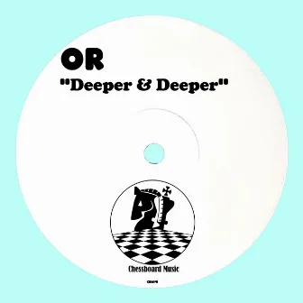 Deeper & Deeper by OR