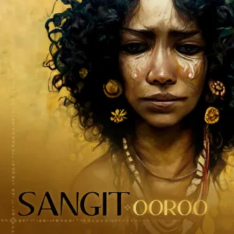 Ooroo by Sangit