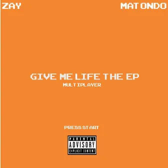 Give Me Life the EP by Matondo