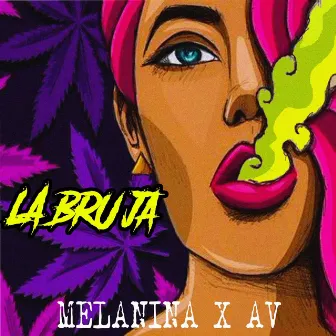 La Bruja by Melanina