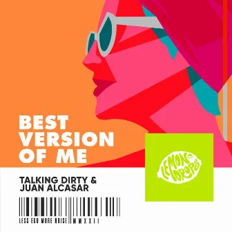 Best Version of Me by Juan Alcasar