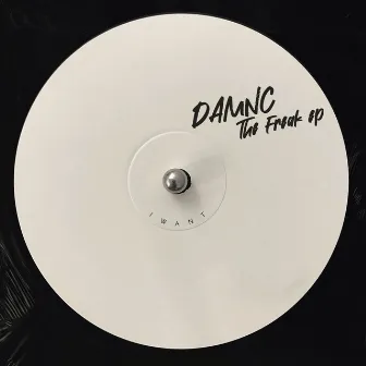 The Freak EP by DAMNC