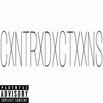 Cxntrxdxctxxns by Lvl