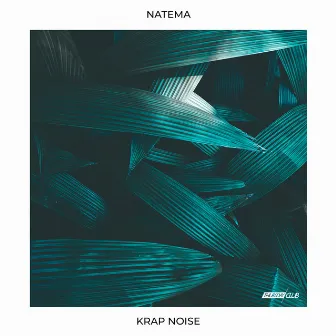 Natema by Krap Noise