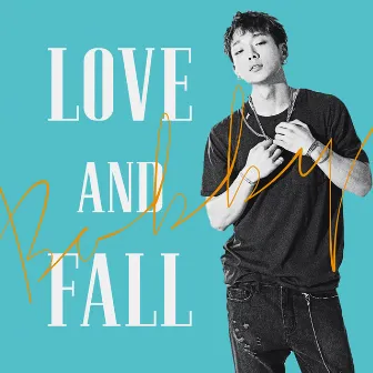 LOVE AND FALL by BOBBY