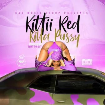 Killa Pussy by Kittii Red