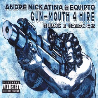 Gun-Mouth 4 hire Horns and Halos #2 by Equipto