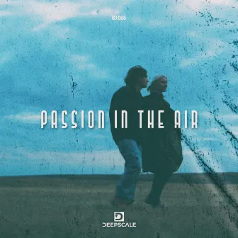 Passion In The Air by Deepscale