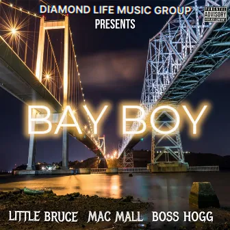 BAY BOY by Little Bruce