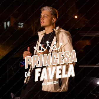 Princesa da Favela by Mc Jhonson