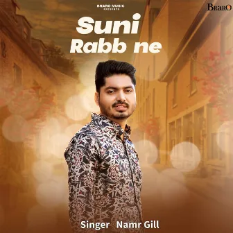 Suni Rabb Ne by Namr Gill