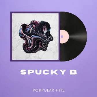 Popular Hits by Spucky B