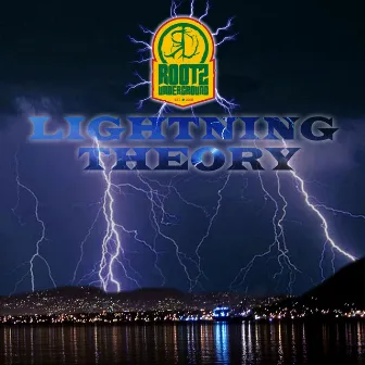 Lightning Theory by Rootz Underground