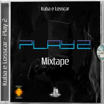 Play 2 Mixtape by Kuba